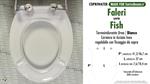 WC-Seat MADE for wc FISH/FALERI model. PLUS Quality. Duroplast