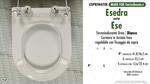 WC-Seat MADE for wc ESE/ESEDRA model. PLUS Quality. Duroplast