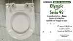 WC-Seat MADE for wc SERIE 92/OLYMPIA model. PLUS Quality. Duroplast