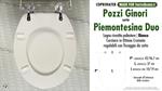 WC-Sitz MADE für wc PIEMONTESINA DUO/POZZI GINORI Modell. Typ GEWIDMETER