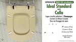 WC-Seat MADE for wc CALLA/IDEAL STANDARD model. CHAMPAGNE. Type DEDICATED
