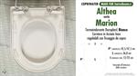WC-Seat MADE for wc MARION/ALTHEA model. Type DEDICATED. Duroplast
