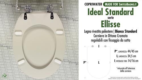 WC-Seat MADE for wc ELLISSE/IDEAL STANDARD Model. STANDARD WHITE. Type DEDICATED