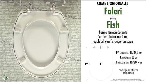 Abattant wc FISH/FALERI modèle. Type “COMME L’ORIGINAL”. Duroplast