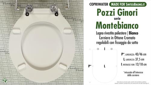 Abattant wc MADE pour MONTEBIANCO/POZZI GINORI modèle. Type DÉDIÉ