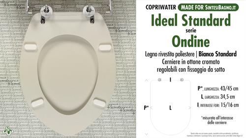 WC-Seat MADE for wc ONDINE/IDEAL STANDARD Model. STANDARD WHITE. Type DEDICATED