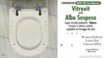 WC-Sitz MADE für wc ALBA SOSPESO/VITRUVIT Modell. Typ GEWIDMETER