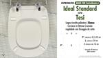 WC-Seat MADE for wc TESI/IDEAL STANDARD Model. Type DEDICATED. Wood Covered