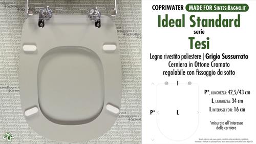 WC-Seat MADE for wc TESI/IDEAL STANDARD Model. WHISPERED GRAY. Type DEDICATED