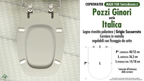 WC-Seat MADE for wc ITALICA/POZZI GINORI Model. WHISPERED GRAY. Type DEDICATED