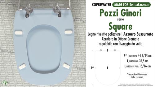WC-Seat MADE for wc SQUARE POZZI GINORI Model. WHISPERED AZURE. Type DEDICATED