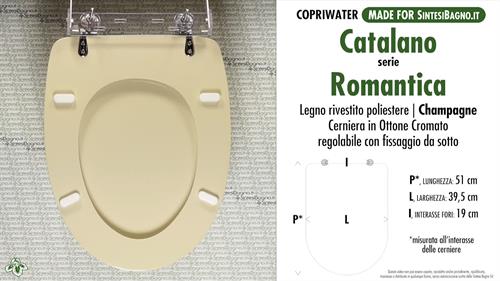 WC-Seat MADE for wc ROMANTICA CATALANO Model. CHAMPAGNE. Type DEDICATED
