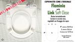Abattant wc LINK/LINK SOSPESO/FLAMINIA modèle. “COMME L’ORIGINAL”. SOFT CLOSE