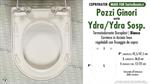 WC-Seat MADE for wc YDRA/POZZI GINORI model. Type DEDICATED. Duroplast