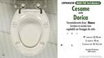 WC-Seat MADE for wc DORICA CESAME model. Type DEDICATED. CHEAP
