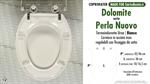 WC-Seat MADE for wc PERLA NUOVO DOLOMITE model. Type DEDICATED. Cheap