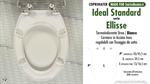 WC-Seat MADE for wc ELLISSE IDEAL STANDARD model. Type DEDICATED. Cheap