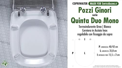 WC-Seat MADE for wc QUINTA DUO MONOBLOCCO POZZI GINORI model. Fixed EXPA