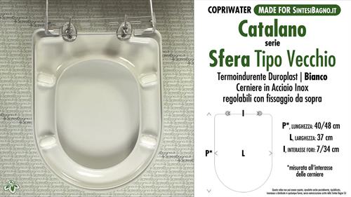 WC-Seat MADE for wc SFERA TIPO VECCHIO CATALANO model. Type DEDICATED. Duroplast