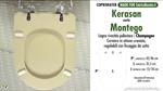 WC-Seat MADE for wc MONTEGO KERASAN Model. CHAMPAGNE. Type DEDICATED