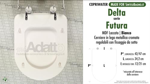 Abattant wc MADE pour FUTURA DELTA modèle. Type ADAPTABLE. Prix économique