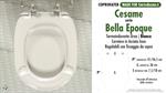 WC-Sitz MADE für wc BELLA EPOQUE CESAME Modell. SOFT CLOSE. PLUS Quality