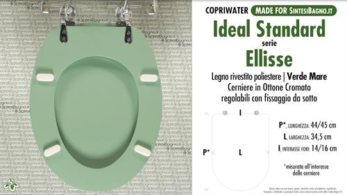 WC-Seat MADE for wc ELLISSE IDEAL STANDARD Model. GREEN SEA. Type DEDICATED