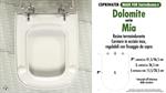 WC-Seat MADE for wc MIA DOLOMITE model. Type DEDICATED. Duroplast