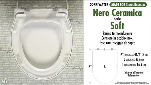 Abattant wc MADE pour SOFT NERO CERAMICA modèle. Type DÉDIÉ. Duroplast