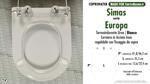 Abattant wc MADE pour EUROPA/SIMAS modèle. SOFT CLOSE. PLUS Quality. Duroplast