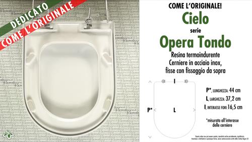 Abattant wc OPERA TONDO CIELO modèle. Type COMME L’ORIGINAL. Duroplast
