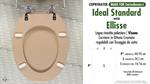 Abattant wc MADE pour ELLISSE IDEAL STANDARD modèle. VISON. Type DÉDIÉ