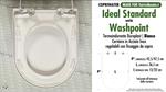 WC-Seat MADE for wc WASHPOINT IDEAL STANDARD model. Type DEDICATED. Duroplast