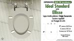 WC-Seat MADE for wc ELLISSE IDEAL STANDARD Model. WHISPERED GRAY. Type DEDICATED
