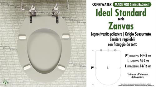 WC-Seat MADE for wc ZANVAS IDEAL STANDARD Model. WHISPERED GRAY. Type DEDICATED