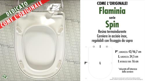 Abattant wc SPIN FLAMINIA modèle. Type “COMME L’ORIGINAL”. Duroplast