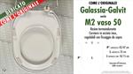 Abattant wc M2/vaso 50 cm GALASSIA modèle. Type “COMME L’ORIGINAL”. Duroplast