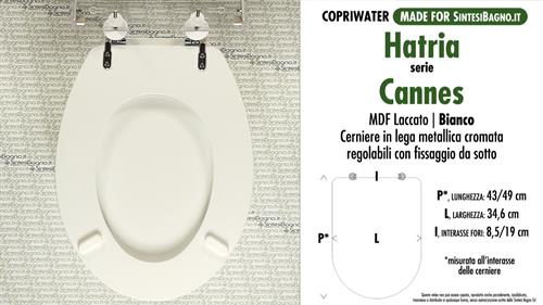 WC-Seat MADE for wc CANNES HATRIA Model. Type COMPATIBILE. MDF lacquered