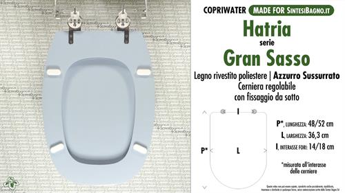 WC-Seat MADE for wc GRAN SASSO HATRIA Model. WHISPERED AZURE. Type DEDICATED