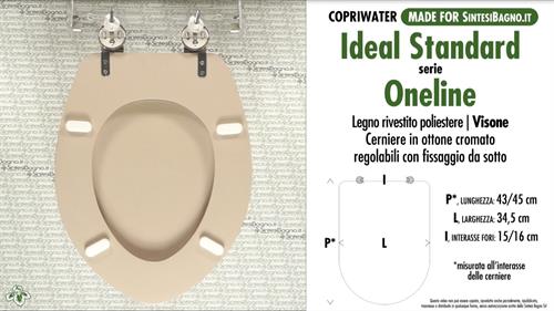 WC-Seat MADE for wc ONELINE IDEAL STANDARD Model. MINK. Type DEDICATED