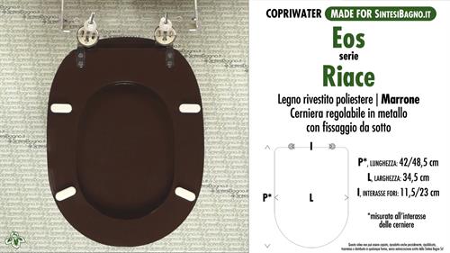 WC-Seat MADE for wc RIACE EOS Model. BROWN. Type DEDICATED. Wood Covered