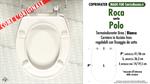 Abattant wc POLO ROCA modèle. Type “COMME L’ORIGINAL”. Duroplast