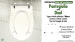 WC-Seat for wc DISABLED/SENIOR CITIZENS: PONTE GIULIO. Serie DUAL