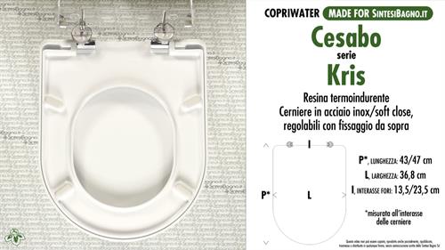 WC-Seat MADE for wc KRIS CESABO model. Type DEDICATED. SOFT CLOSE. Thermosetting