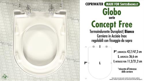 WC-Seat MADE for wc CONCEPT FREE GLOBO model. SOFT CLOSE. Type DEDICATED