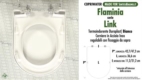 WC-Seat MADE for wc LINK FLAMINIA model. SOFT CLOSE. Type DEDICATED. Duroplast