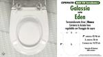 WC-Seat MADE for wc EDEN GALASSIA model. PLUS Quality. Duroplast