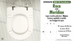 WC-Seat MADE for wc MERIDIAN NEW ROCA Model. Type DEDICATED. Wood Covered