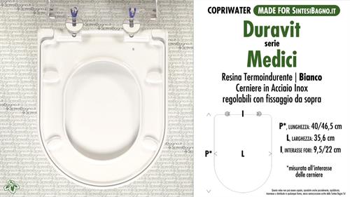 WC-Seat MADE for wc MEDICI/DURAVIT model. Type DEDICATED. Thermosetting