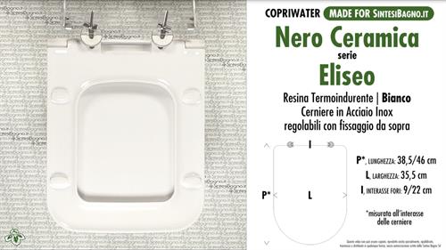 WC-Seat MADE for wc ELISEO/NERO CERAMICA model. Type DEDICATED. Thermosetting